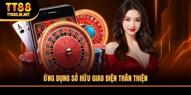 Ứng dụng sở hữu giao diện thân thiện